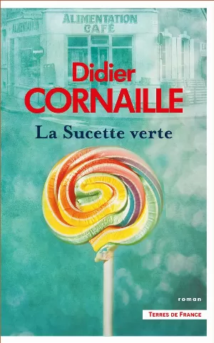 Didier Cornaille - La Sucette verte